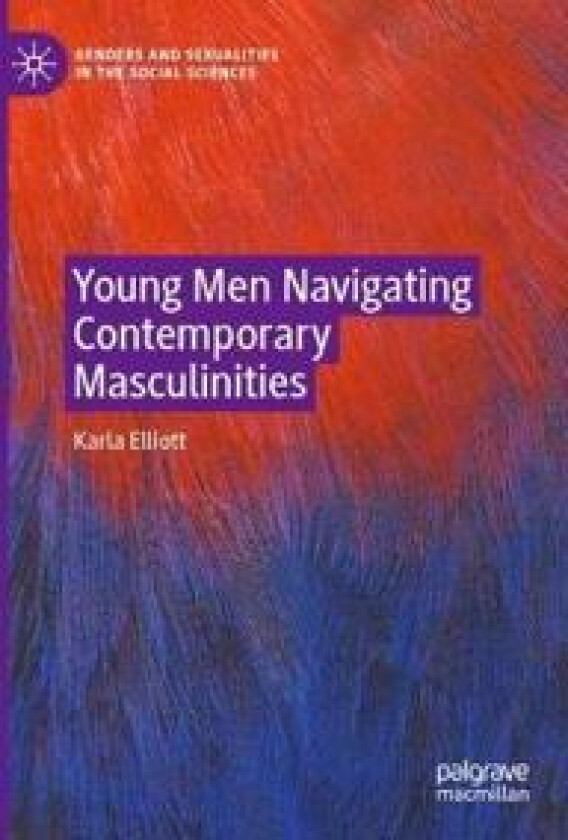 Young Men Navigating Contemporary Masculinities