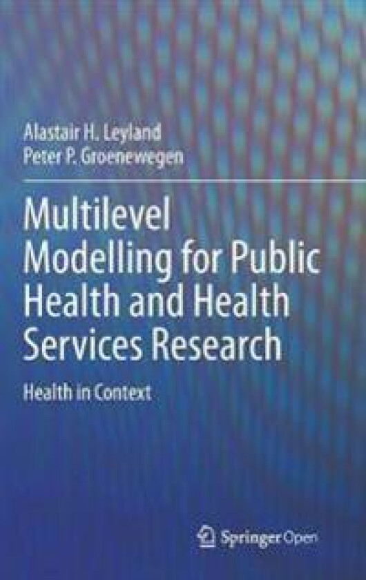 Multilevel Modelling for Public Health and Health Services Research