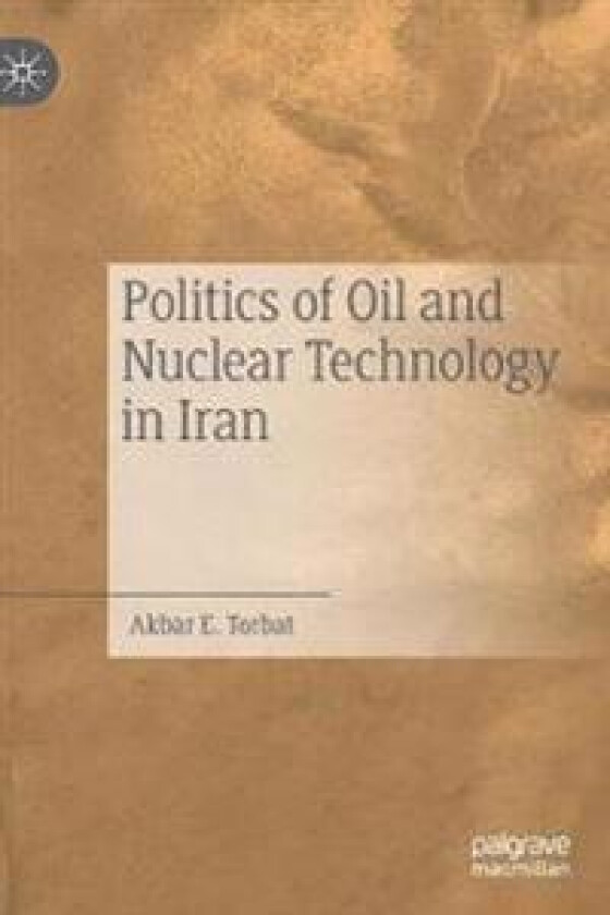 Politics of Oil and Nuclear Technology in Iran