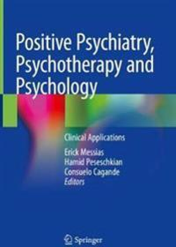 Positive Psychiatry, Psychotherapy and Psychology