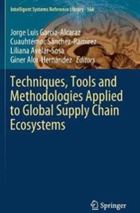 Techniques, Tools and Methodologies Applied to Global Supply Chain Ecosystems