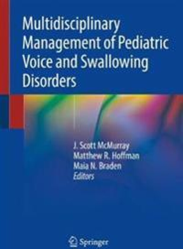 Multidisciplinary Management of Pediatric Voice and Swallowing Disorders