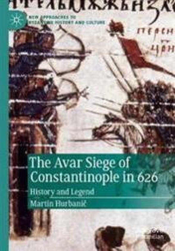 The Avar Siege of Constantinople in 626