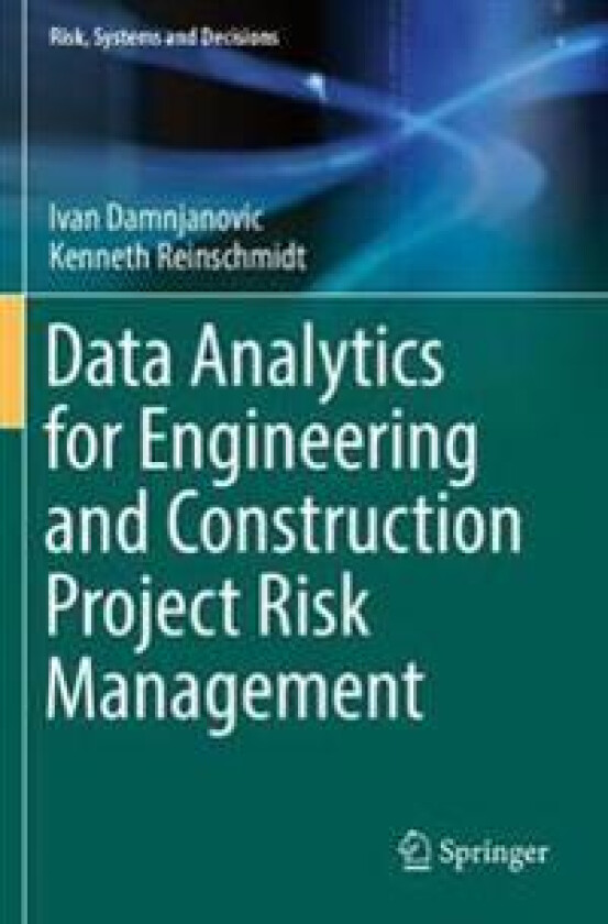 Data Analytics for Engineering and Construction Project Risk Management