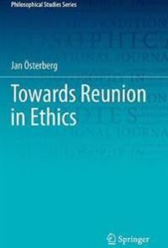 Towards Reunion in Ethics