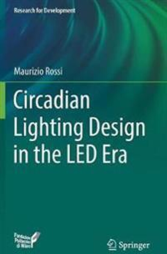 Circadian Lighting Design in the LED Era