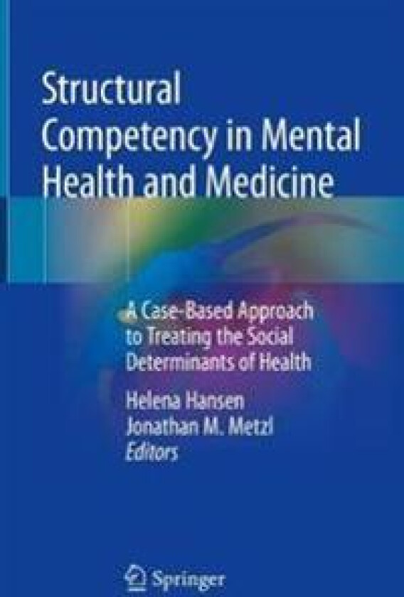 Structural Competency in Mental Health and Medicine