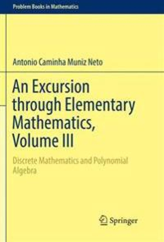 An Excursion through Elementary Mathematics, Volume III