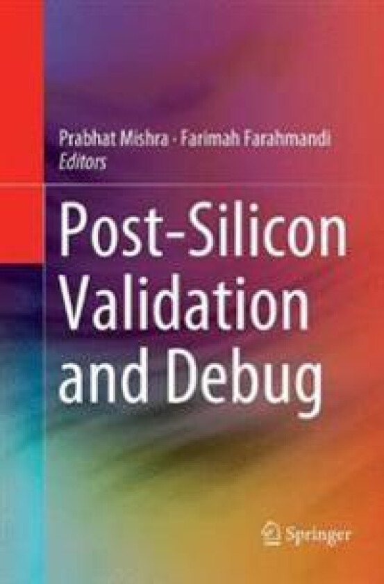 Post-Silicon Validation and Debug