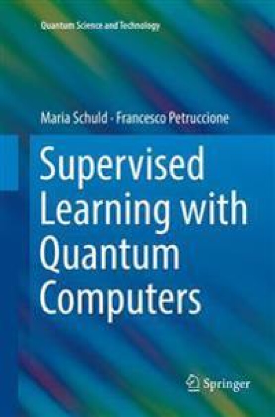 Supervised Learning with Quantum Computers