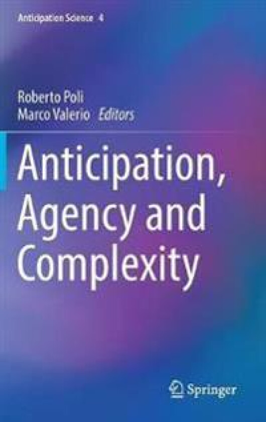 Anticipation, Agency and Complexity