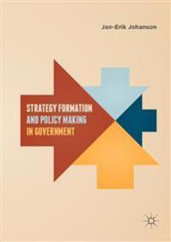 Strategy Formation and Policy Making in Government