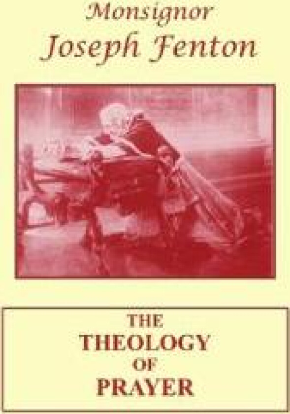 The Theology of Prayer