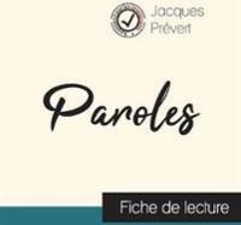 Paroles de Jacques Prévert (fiche de lecture et analyse complète de l'oeuvre)