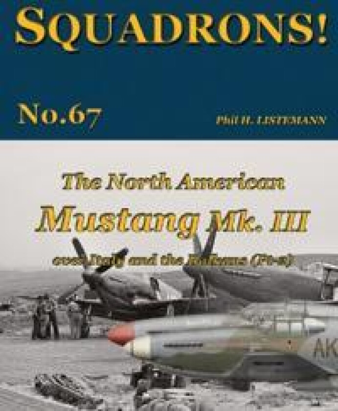 The North American Mustang Mk. III over Italy and the Balkans (Pt-2)