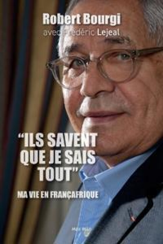 'Ils savent que je sais tout'