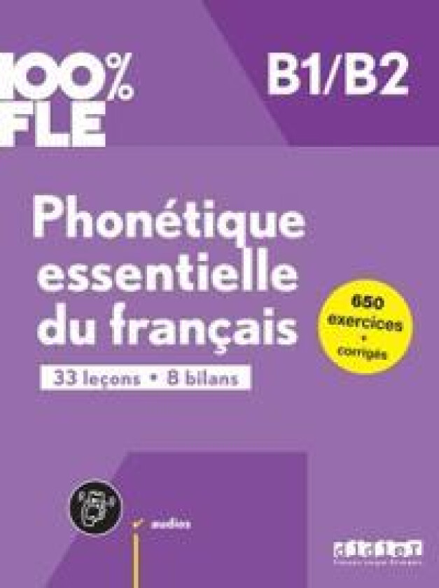 100% FLE B1/B2. Phonétique essentielle du français - Übungsbuch mit didierfle.app