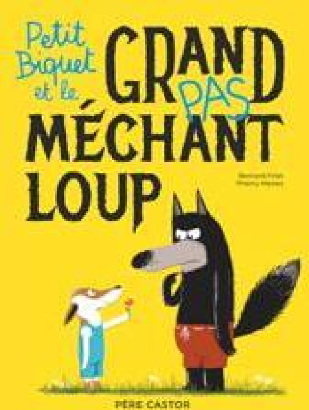 Petit Biquet et le grand (pas) méchant loup