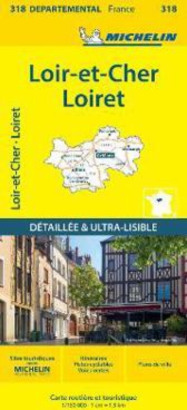 Loiret Loir-et-Cher - Michelin Local Map 318