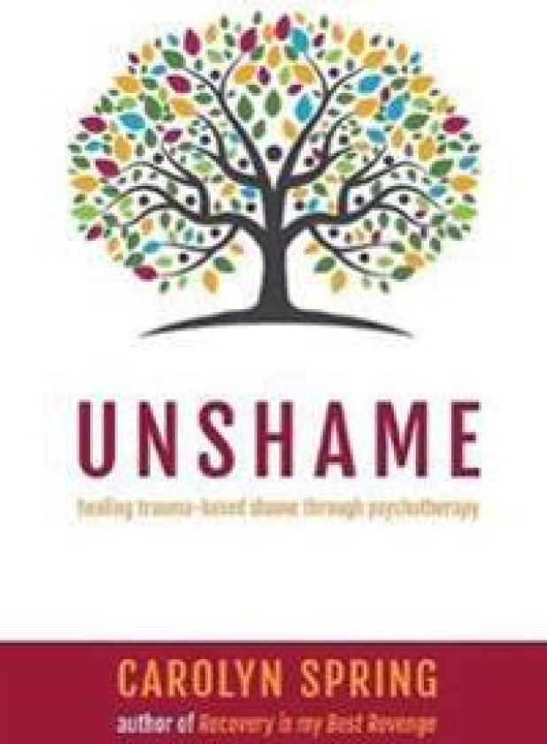 Unshame - healing trauma-based shame through psychotherapy