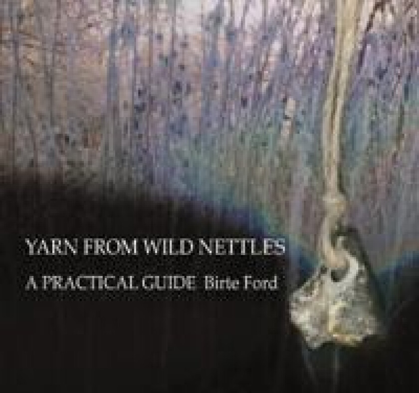 Yarn from Wild Nettles