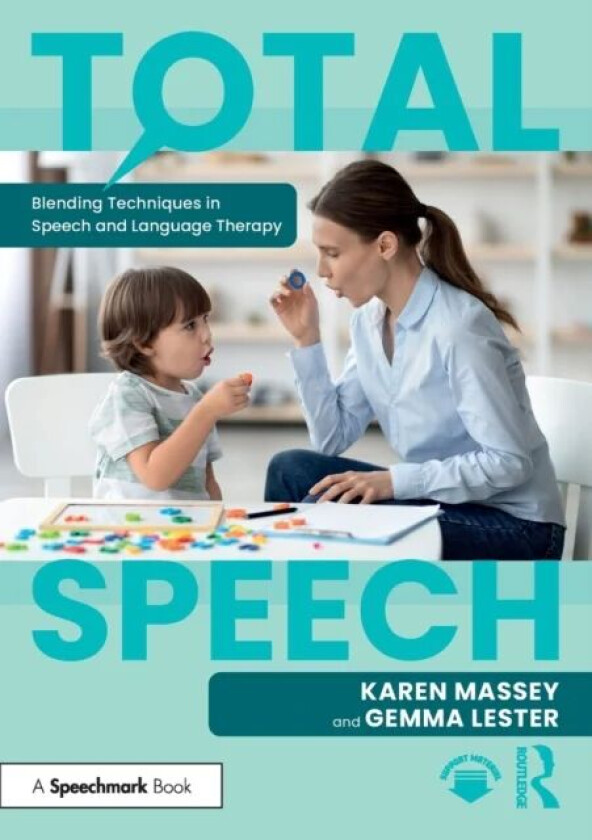 Total Speech: Blending Techniques in Speech and Language Therapy av Karen Massey, Gemma Lester