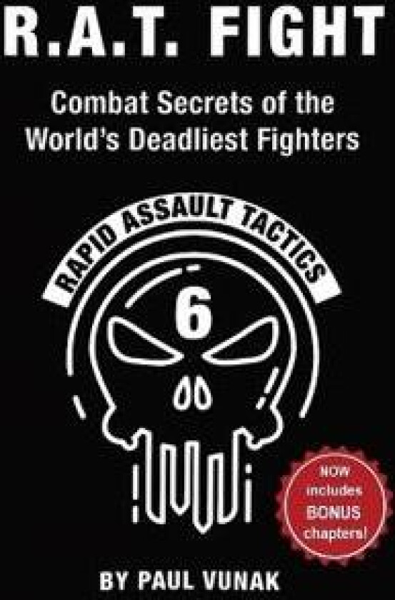 R.A.T. FIGHT Combat Secrets of the World's Deadliest Fighters
