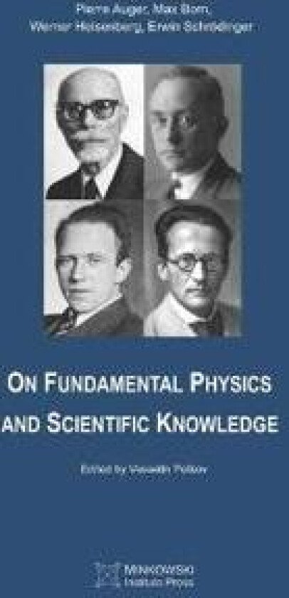 On Fundamental Physics and Scientific Knowledge
