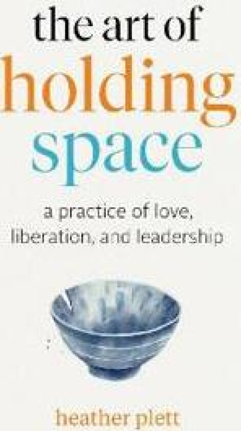 The Art of Holding Space