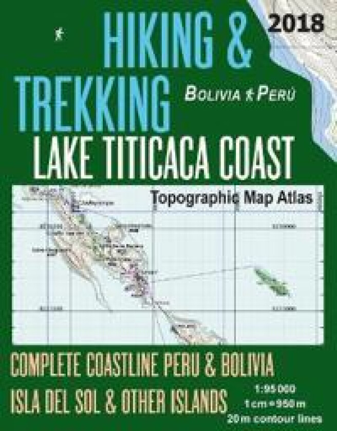 Hiking & Trekking Lake Titicaca Coast Topographic Map Atlas Complete Coastline Peru & Bolivia Isla del Sol & Other Islands 1