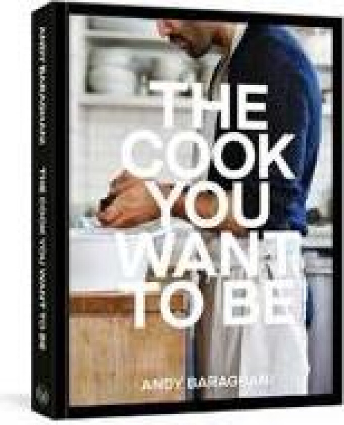 The Cook You Want to Be