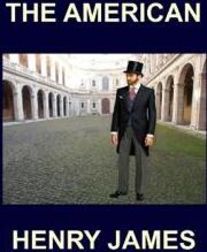 THE AMERICAN Henry James