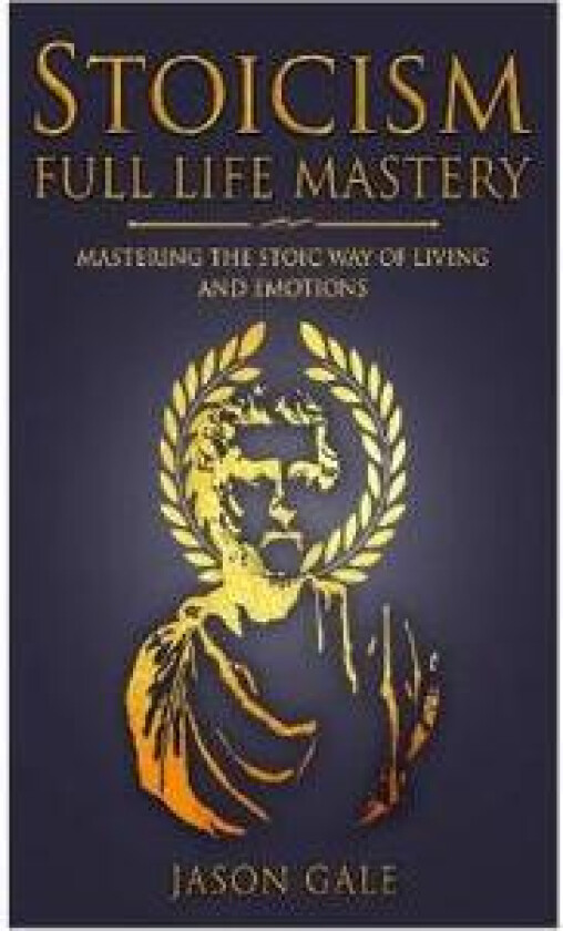 Stoicism Full Life Mastery