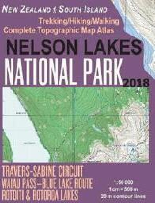 Nelson Lakes National Park Trekking/Hiking/Walking Complete Topographic Map Atlas Travers-Sabine Circuit Rotoiti & Rotoroa Lakes New Zealand South