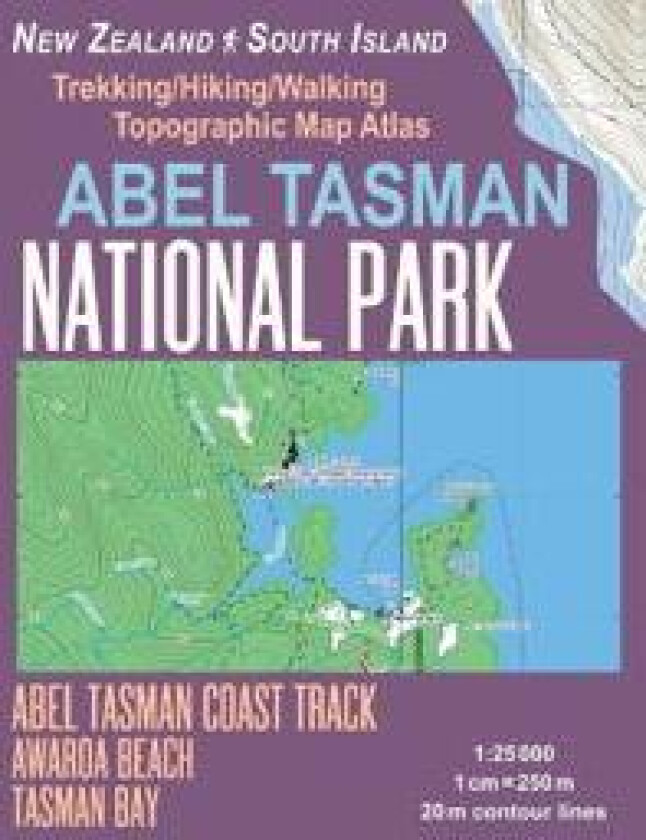 Abel Tasman National Park Trekking/Hiking/Walking Topographic Map Atlas Abel Tasman Coast Track Awaroa Beach New Zealand South Island 1