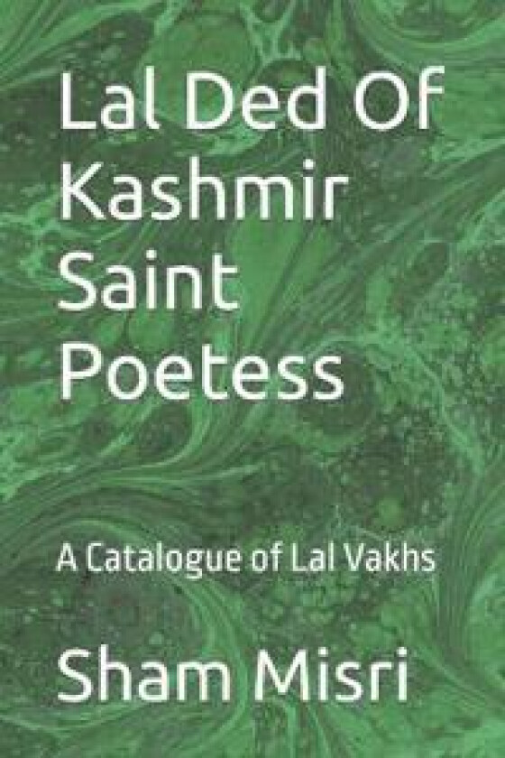 Lal Ded Of Kashmir Saint Poetess