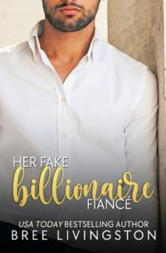 Her Fake Billionaire Fiancé