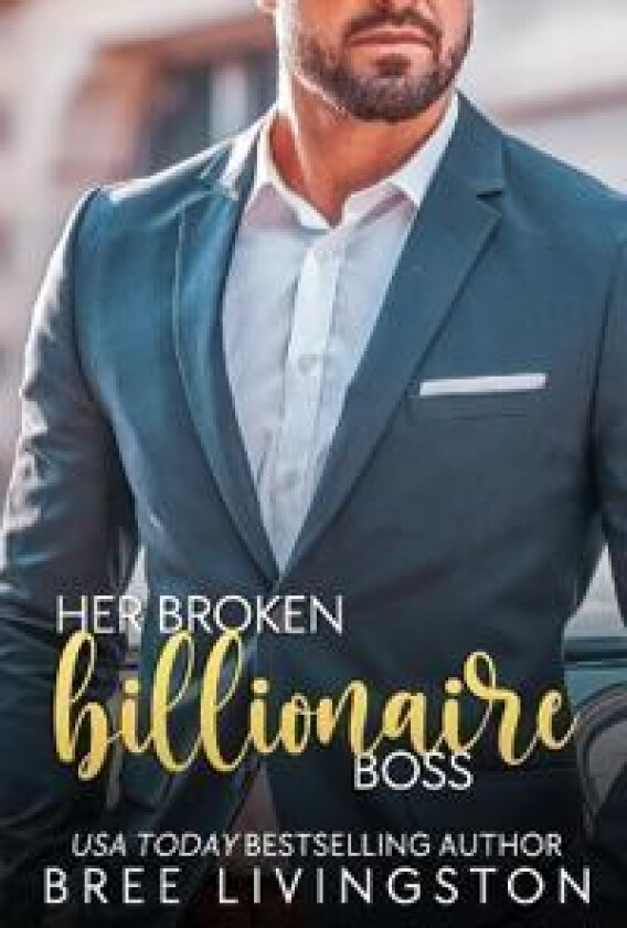 Her Broken Billionaire Boss