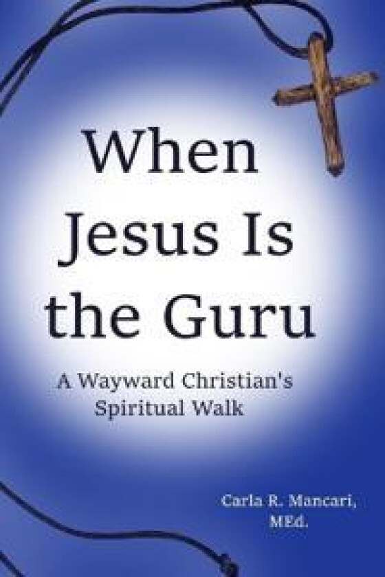 When Jesus Is the Guru