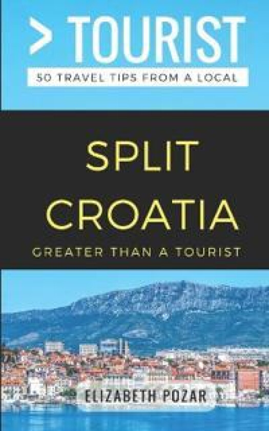 Greater Than a Tourist- Split Croatia