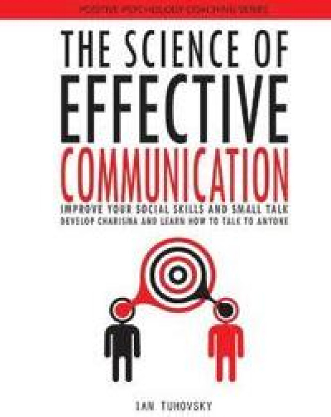 The Science of Effective Communication