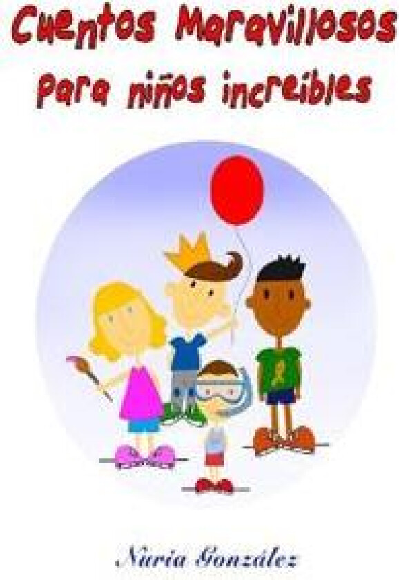 Cuentos maravillosos para niños increibles