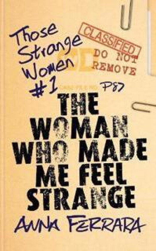 The Woman Who Made Me Feel Strange