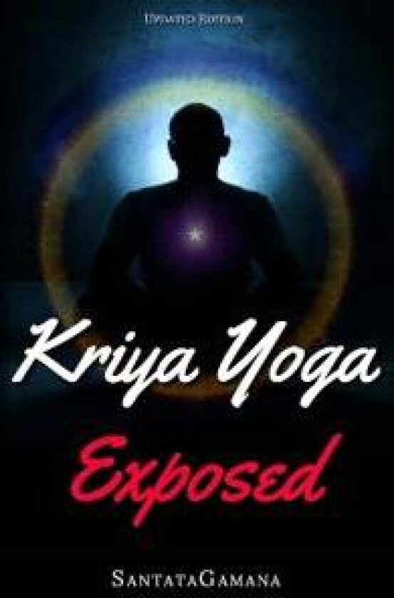 Kriya Yoga Exposed