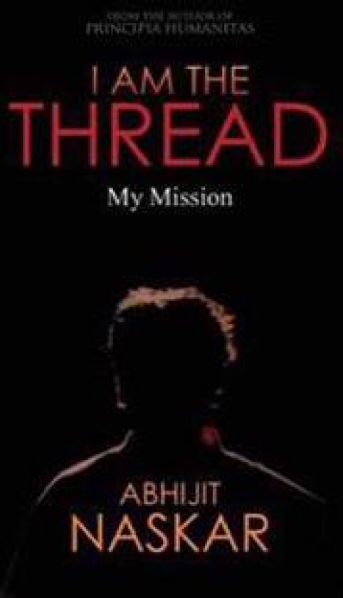 I Am the Thread: My Mission