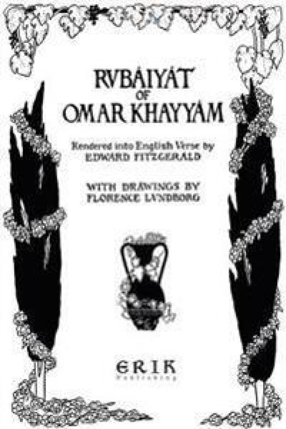 The Rubaiyat of Omar Khayyam: Illustrated