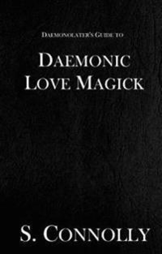 Daemonic Love Magick
