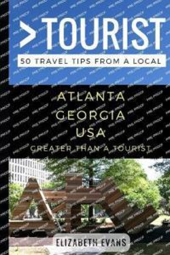 Greater Than a Tourist - Atlanta Georgia USA