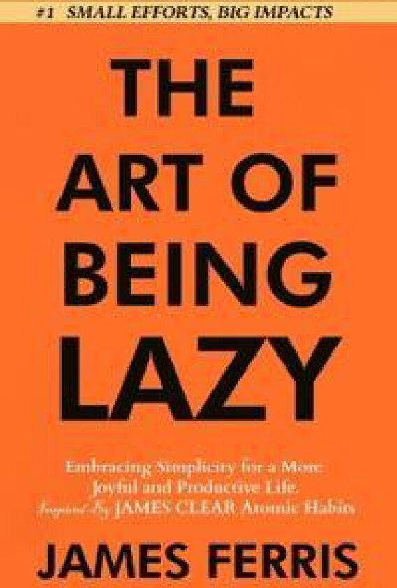 The Art of Being Lazy