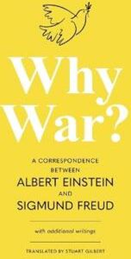 Why War? A Correspondence Between Albert Einstein and Sigmund Freud (Warbler Classics Annotated Edition)